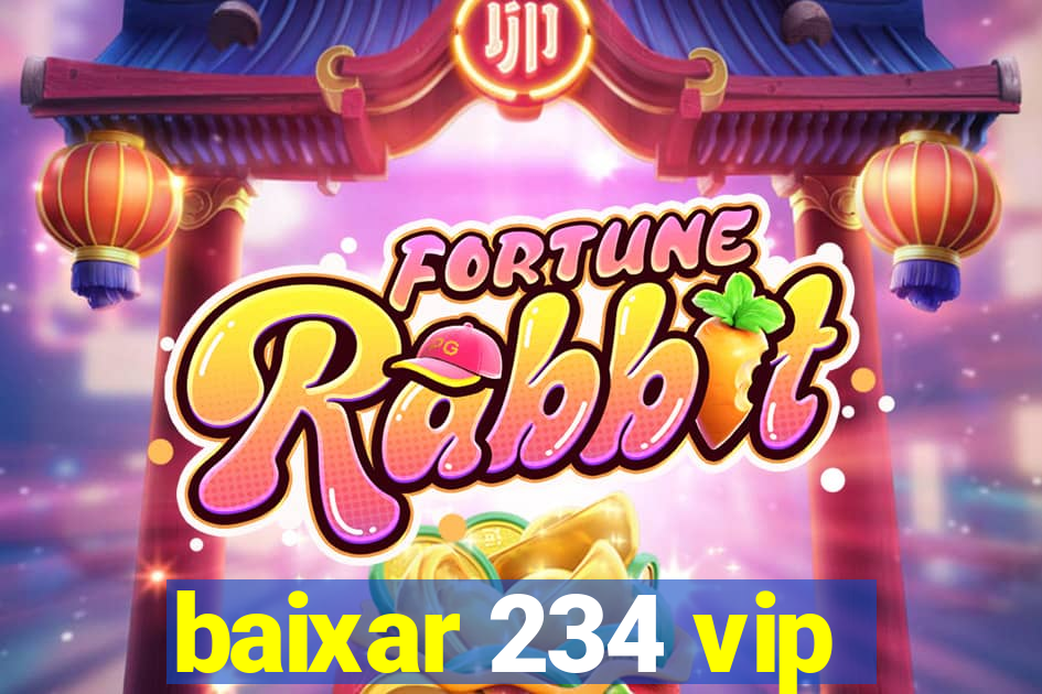 baixar 234 vip